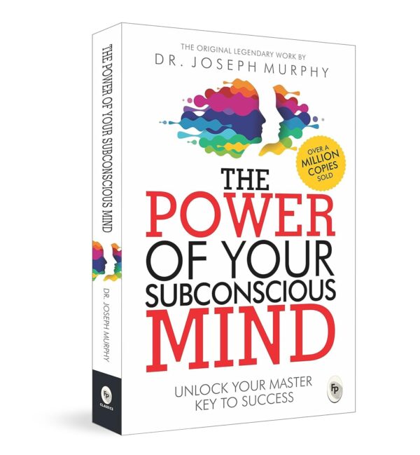 the power of your subconscious mind: original classic edition | premium paperback paperback – 1 february 2015 by joseph murphy (author)