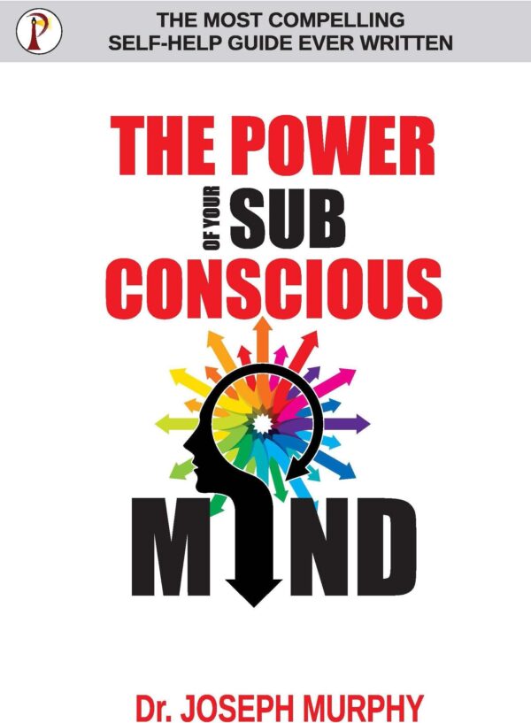 the power of your subconscious mind: original classic edition | premium paperback paperback – 1 february 2015 by joseph murphy (author)